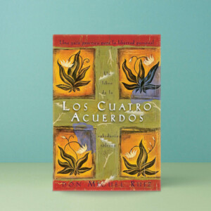 Los Cuatro Acuerdos