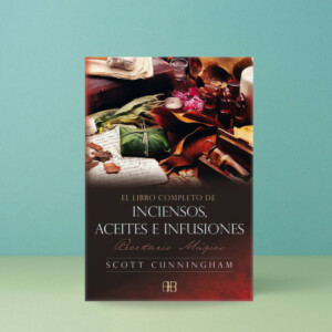 El Libro Completo De Inciensos Aceites E Infusiones