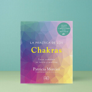 La Práctica De Los Chakras