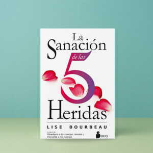 La Sanación de las 5 Heridas